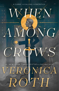 When Among Crows - Veronica Roth