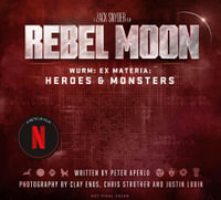 Rebel Moon: Wurm: Ex Materia : Heroes & Monsters - Peter Aperlo