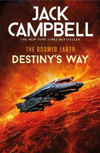 The Doomed Earth  Destiny's Way : The Doomed Earth - Jack Campbell