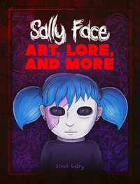 Sally Face : Art, Lore, and More - Steve Gabry