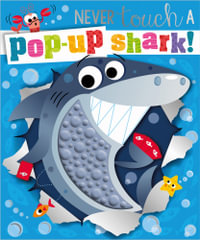 Never Touch a Pop-up Shark! : Never Touch - Holly Lansley