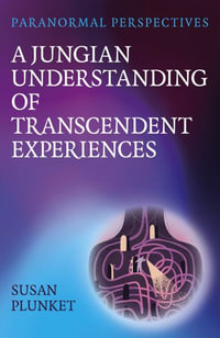 Paranormal Perspectives : A Jungian Understanding Of Transcen - Susan Plunket