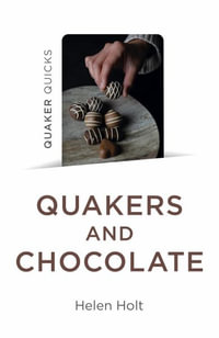 Quaker Quicks - Quakers and Chocolate - Helen Holt