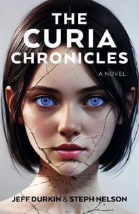 Curia Chronicles, The : A Novel - Jeff Durkin