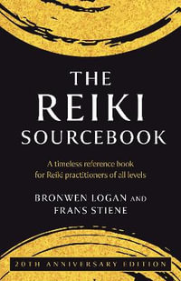 The Reiki Sourcebook - 20th Anniversary Edition - Bronwen  &  Stiene, Frans Logan