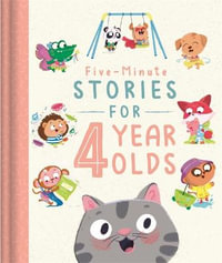 Five-Minute Stories for 4 Year Olds : Bedtime Story Collection - Igloo Books