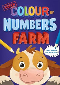 Hidden Colour By Numbers : Farm - Igloo Books