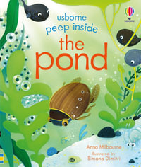 Peep Inside the Pond : Peep Inside - Anna Milbourne