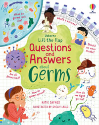 Lift-the-Flap Questions and Answers About Germs : Questions and Answers - Katie Daynes