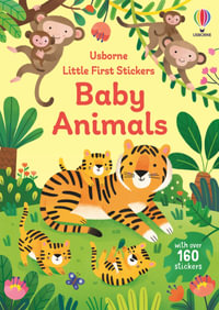 Little First Stickers Baby Animals : Little First Stickers - Jane Bingham