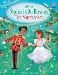 Sticker Dolly Dressing The Nutcracker : Sticker Dolly Dressing - Fiona Watt