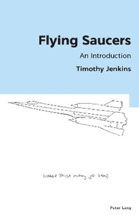 Flying Saucers : An Introduction - Timothy Jenkins