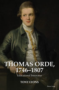 Thomas Orde, 1746-1807 : Educational Innovator - Tony Lyons