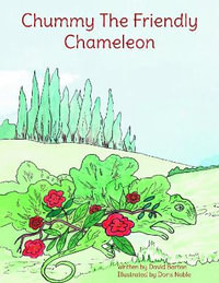 Chummy the Friendly Chameleon - David Barton