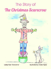 The Story of The Christmas Scarecrow - Lesley Pyle 'Grandma'