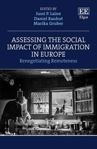 Assessing the Social Impact of Immigration in Europe : Renegotiating Remoteness - Jussi P. Laine