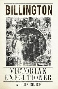 Billington : Victorian Executioner - ALISON BRUCE