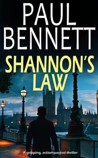 SHANNON'S LAW a gripping, action-packed thriller : Nick Shannon Thriller - Paul Bennett