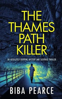 THE THAMES PATH KILLER an absolutely gripping mystery and suspense thriller : Detective Rob Miller Mysteries - Biba Pearce