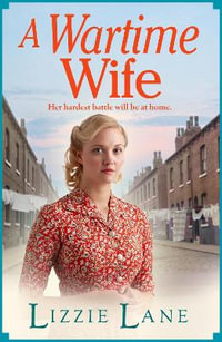 A Wartime Wife - Lizzie Lane