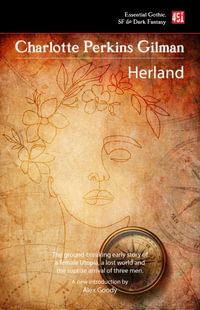 Herland : Foundations of Feminist Fiction - CHARLOTTE PERKINS GILMAN