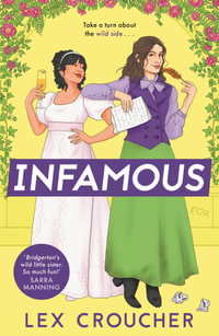 Infamous : 'Bridgerton's wild little sister. So much fun!' Sarra Manning - Lex Croucher