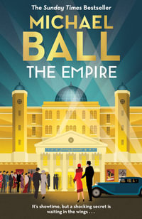 The Empire : 'Wonderful. A lifelong love letter to the theatre' Reverend Richard Coles - the perfect Christmas gift - Michael Ball