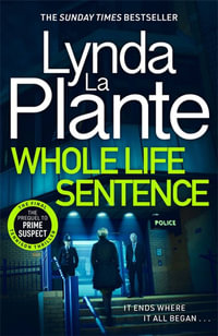 Whole Life Sentence : The pulse-pounding final Detective Jane Tennison thriller - Lynda La Plante