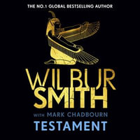 Testament : The new Ancient-Egyptian epic from the bestselling Master of Adventure, Wilbur Smith - Mark Meadows