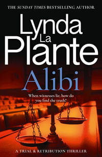 Alibi : A Trial & Retribution Thriller - Lynda La Plante