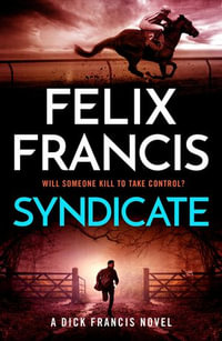 Syndicate : The breakneck new 2024 thriller from the master of the racing thriller - Felix Francis