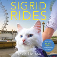 Sigrid Rides : The Story of an Extraordinary Friendship and An Adventure on Two Wheels - Nezar Alderazi