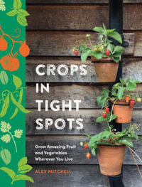 Crops in Tight Spots - Alex Mitchell