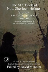 The MX Book of New Sherlock Holmes Stories - Part XXXIII : 2022 Annual (1896-1919) - David Marcum