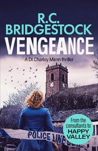 Vengeance : DI Charley Mann Crime Thrillers - R.C. Bridgestock