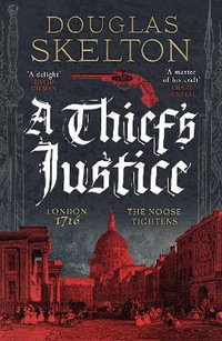 A Thief's Justice : A completely gripping historical mystery - Douglas Skelton