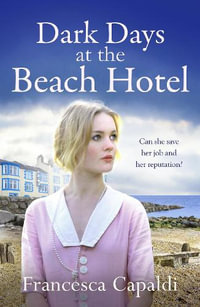 Dark Days at the Beach Hotel : The Beach Hotel Series - Francesca Capaldi