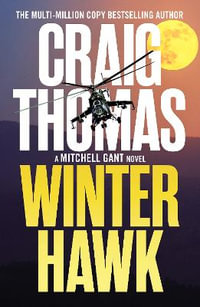 Winter Hawk : The Mitchell Gant Thrillers - Craig Thomas