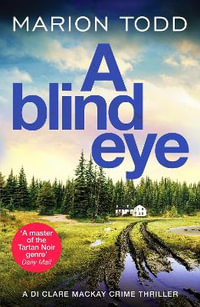A Blind Eye : A twisty and gripping detective thriller - Marion Todd
