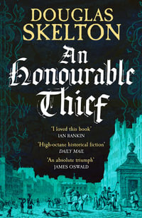 An Honourable Thief : A must-read historical crime thriller - Douglas Skelton