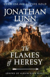 Kemp : The Flames of Heresy - Jonathan Lunn