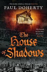 The House of Shadows : The Brother Athelstan Mysteries - Paul Doherty