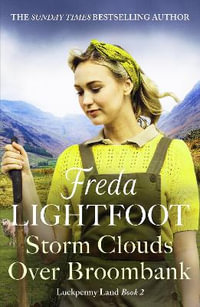 Storm Clouds Over Broombank : An inspiring WWII saga about love and friendship - Freda Lightfoot