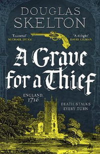 A Grave for a Thief : A Company of Rogues - Douglas Skelton