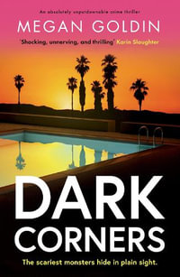 Dark Corners : An absolutely unputdownable crime thriller - Megan Goldin