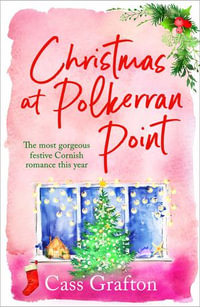 Christmas at Polkerran Point : The most gorgeous festive Cornish romance this year - Cass Grafton
