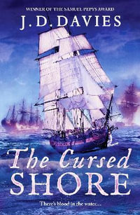 The Cursed Shore : An epic Napoleonic naval adventure - J. D. Davies