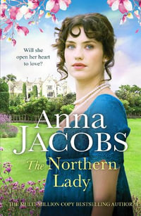 The Northern Lady : A captivating and romantic Regency drama - Anna Jacobs