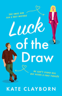 Luck of the Draw : A gorgeous and heartwarming romance - Kate Clayborn