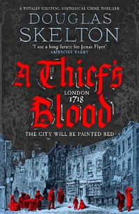 A Thief's Blood : A totally gripping historical crime thriller - Douglas Skelton